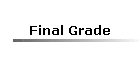 Final Grade